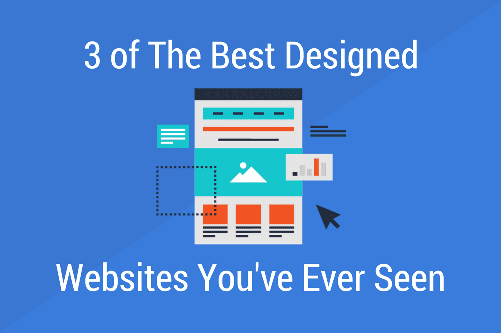 3 of the Best Designed Websites You’ve Ever Seen