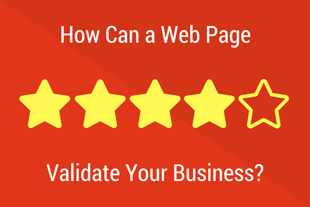 How Can a Web Page Validate Your Business?