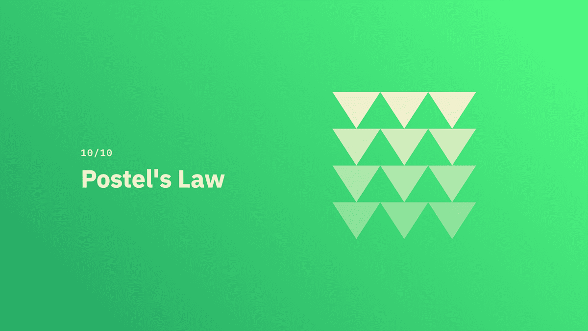 Postel's Law - Source: lawsofux.com